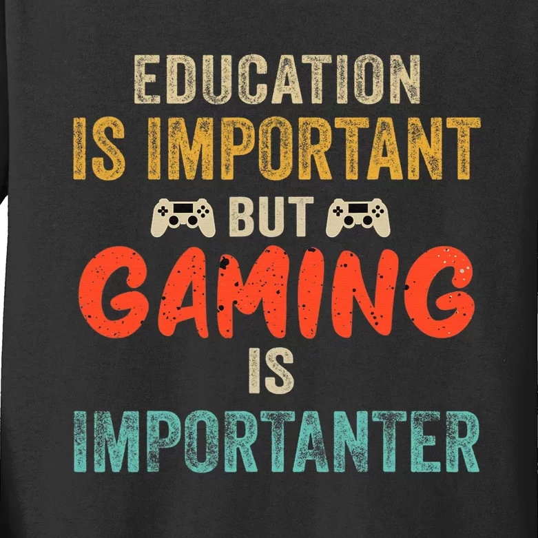 Funny Education Is Important But Gaming Is Importanter Gamer Kids Long Sleeve Shirt