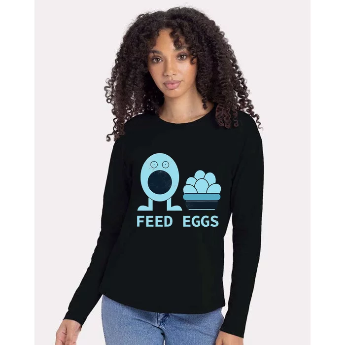 Feed Eggs I Think You Should Leave Womens Cotton Relaxed Long Sleeve T-Shirt