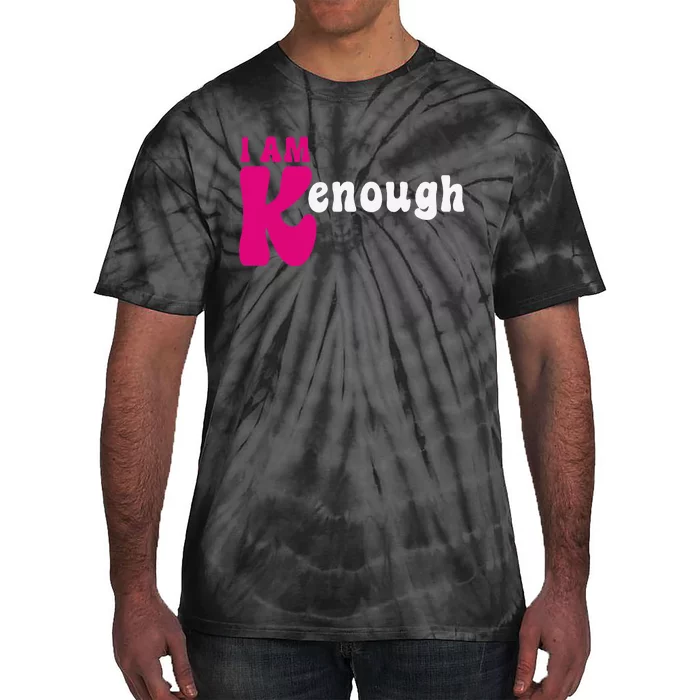 Funny Enough I'm Ken I am Ken Tie-Dye T-Shirt