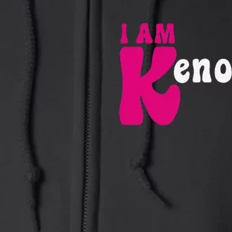 Funny Enough I'm Ken I am Ken Full Zip Hoodie