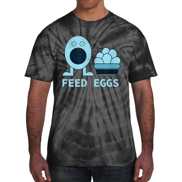 Feed Eggs I Think You Should Leave Tie-Dye T-Shirt