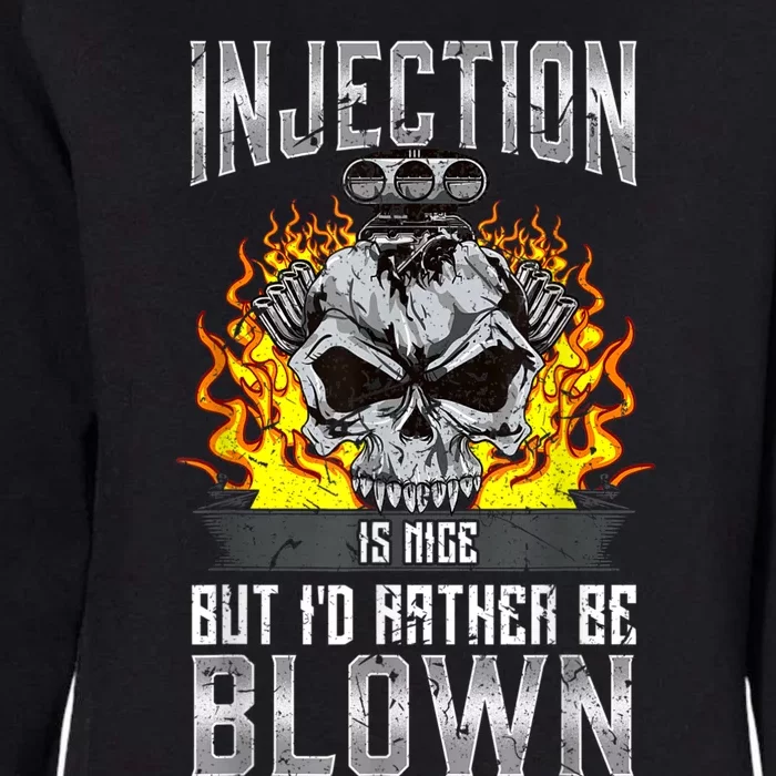 Fast Engines Injection Is Nice But I'd Rather Be Blown Gift Womens California Wash Sweatshirt