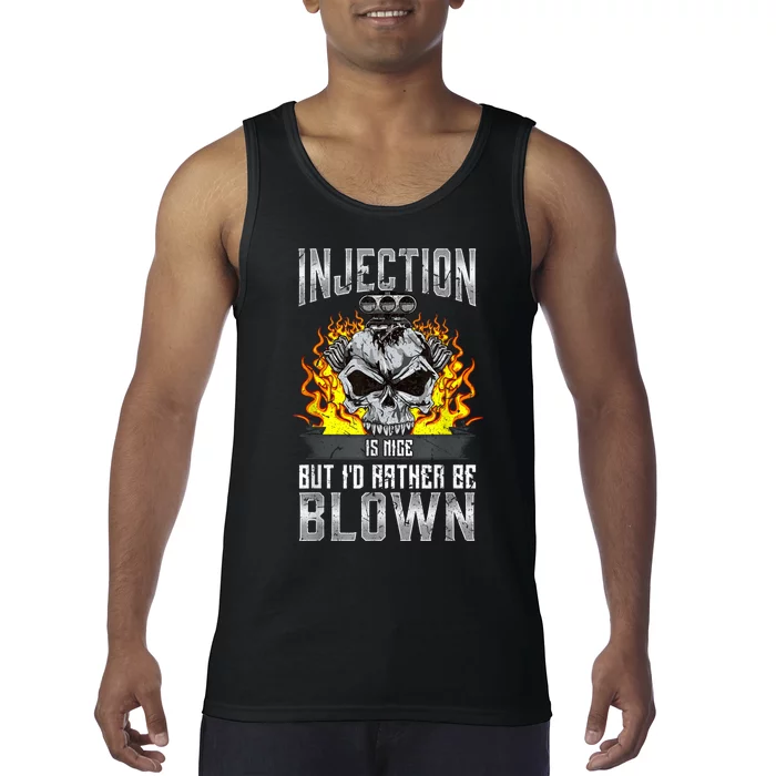 Fast Engines Injection Is Nice But I'd Rather Be Blown Gift Tank Top