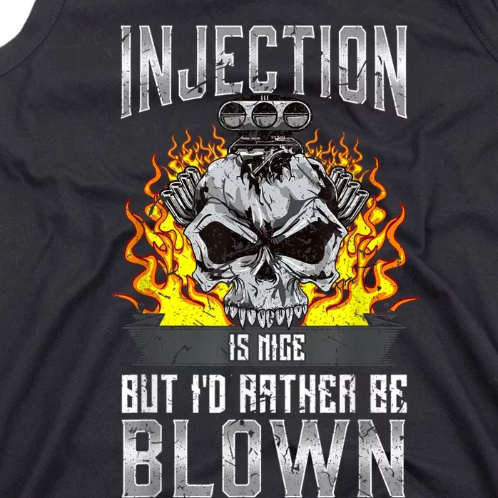 Fast Engines Injection Is Nice But I'd Rather Be Blown Gift Tank Top