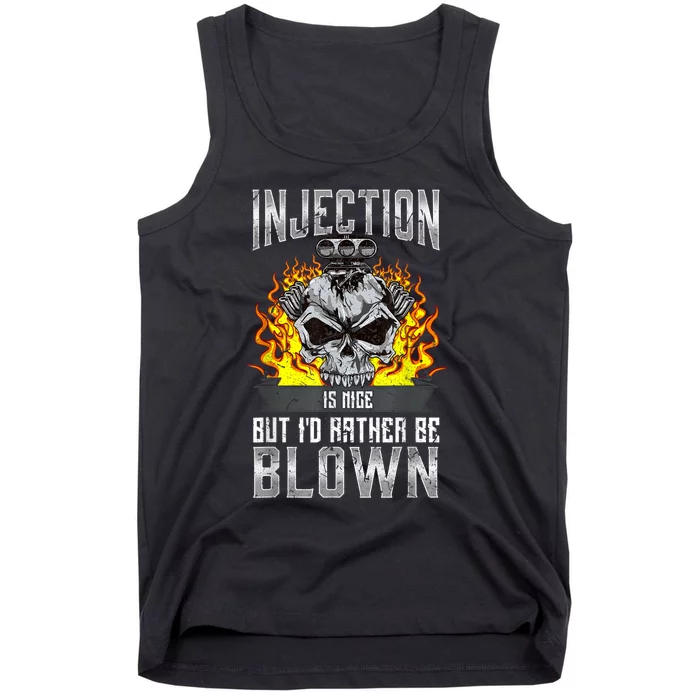 Fast Engines Injection Is Nice But I'd Rather Be Blown Gift Tank Top