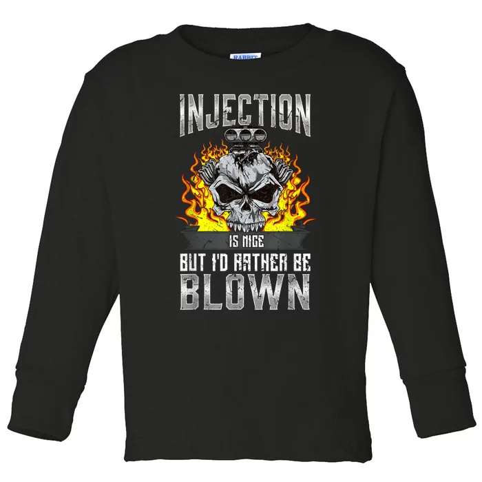 Fast Engines Injection Is Nice But I'd Rather Be Blown Gift Toddler Long Sleeve Shirt