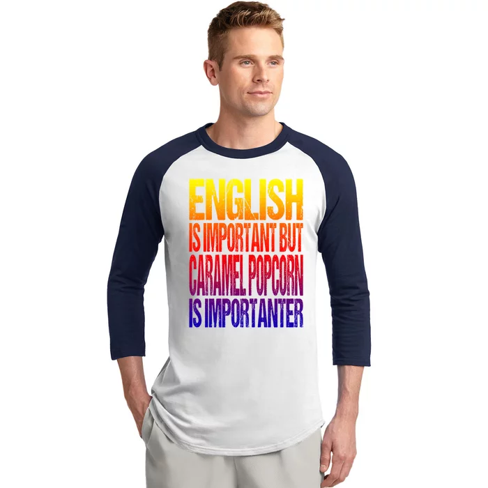 Fun English Is Important But Caramel Popcorn Is Importanter Funny Gift Baseball Sleeve Shirt