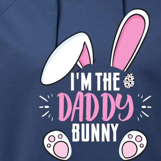 Funny Easter I'm Daddy Bunny For Dads Family Group Gift Performance Fleece Hoodie