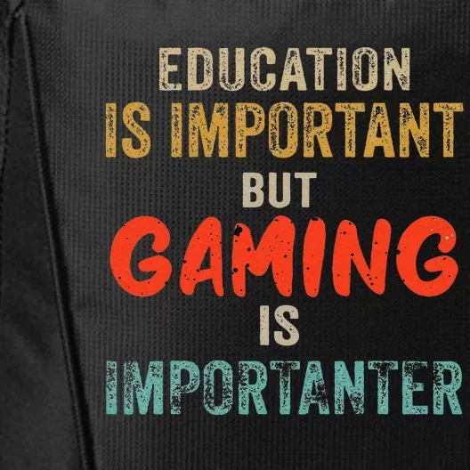 Funny Education Is Important But Gaming Is Importanter Gamer City Backpack