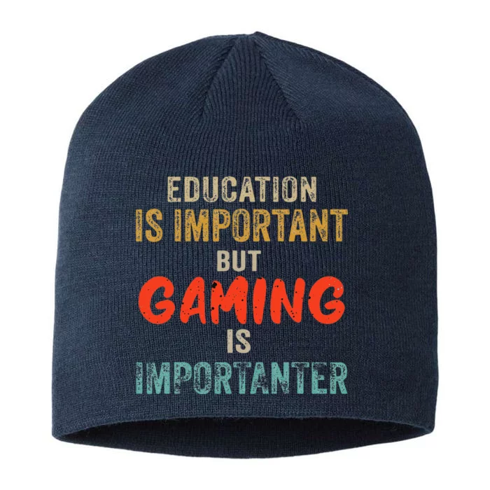 Funny Education Is Important But Gaming Is Importanter Gamer 8 1/2in Sustainable Knit Beanie