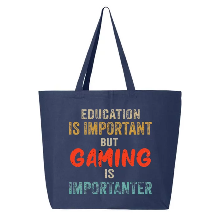 Funny Education Is Important But Gaming Is Importanter Gamer 25L Jumbo Tote