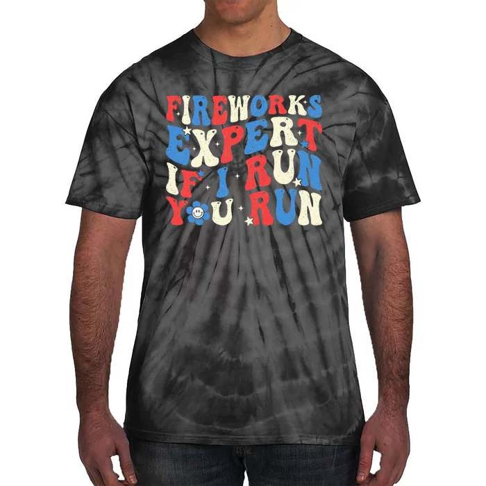 Fireworks Expert If I Run You Run American Flag Groovy Tie-Dye T-Shirt