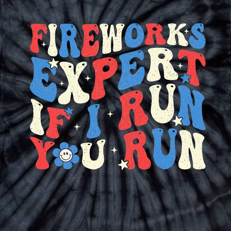 Fireworks Expert If I Run You Run American Flag Groovy Tie-Dye T-Shirt