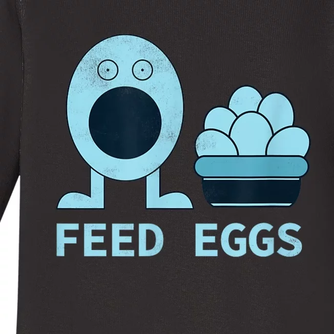 Feed Eggs I Think You Should Leave Baby Long Sleeve Bodysuit