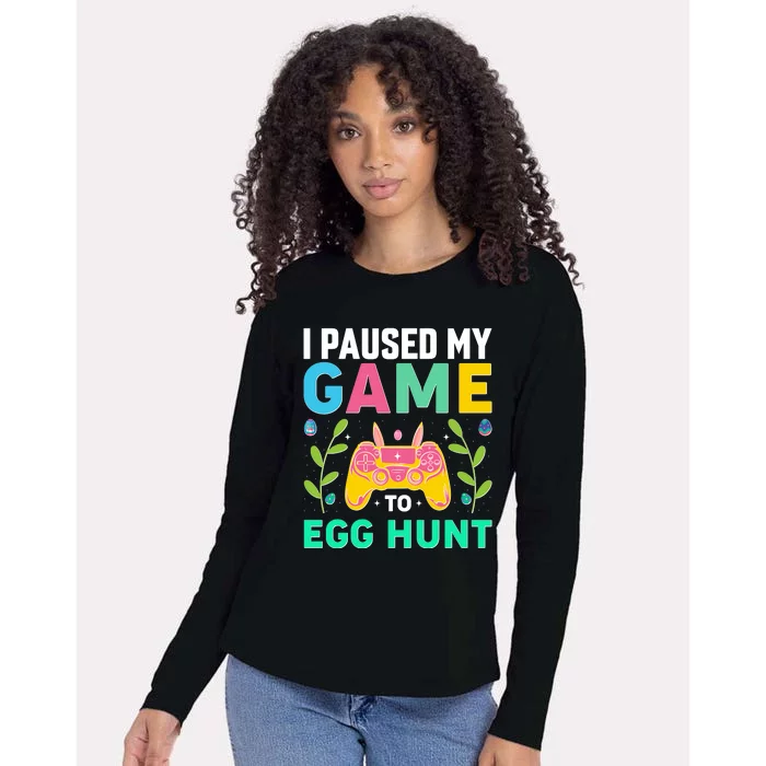 Funny Easter I Pause My Game To Egg Hunt Womens Cotton Relaxed Long Sleeve T-Shirt