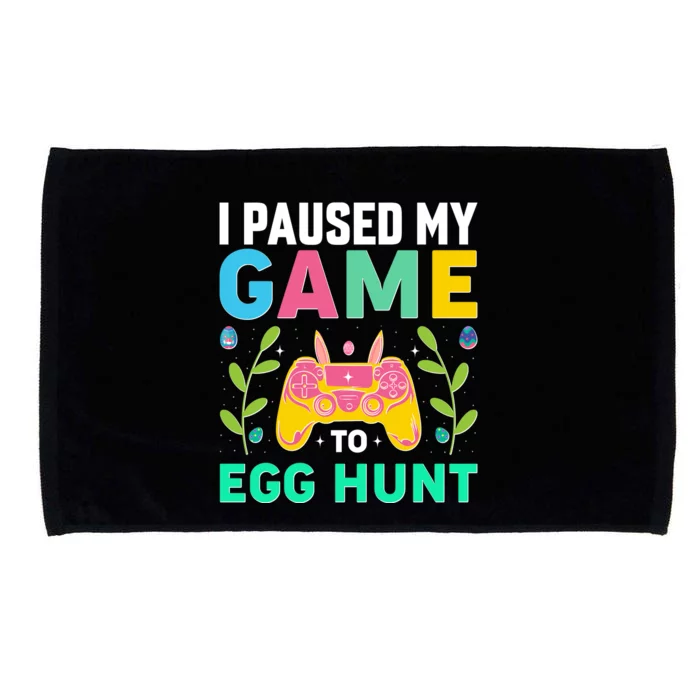 Funny Easter I Pause My Game To Egg Hunt Microfiber Hand Towel