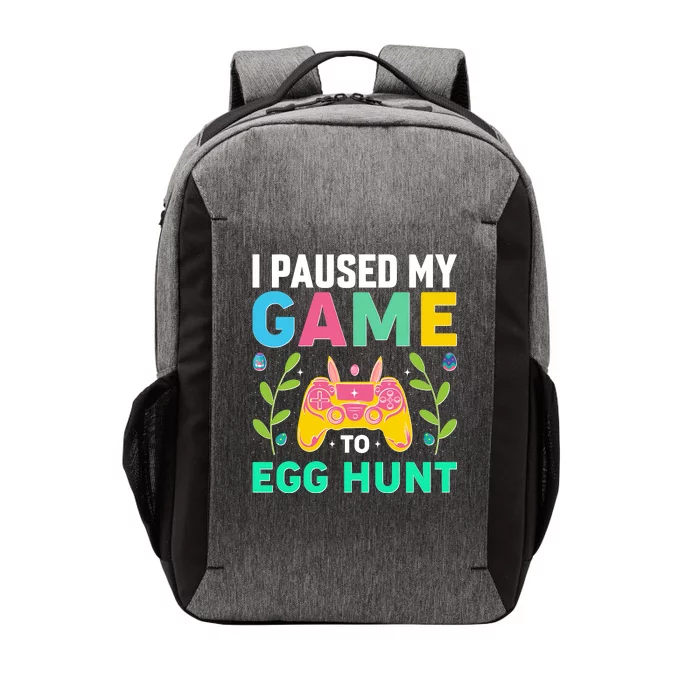 Funny Easter I Pause My Game To Egg Hunt Vector Backpack