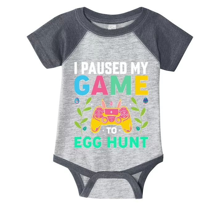 Funny Easter I Pause My Game To Egg Hunt Infant Baby Jersey Bodysuit