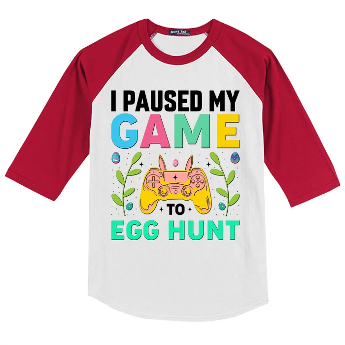 Funny Easter I Pause My Game To Egg Hunt Kids Colorblock Raglan Jersey