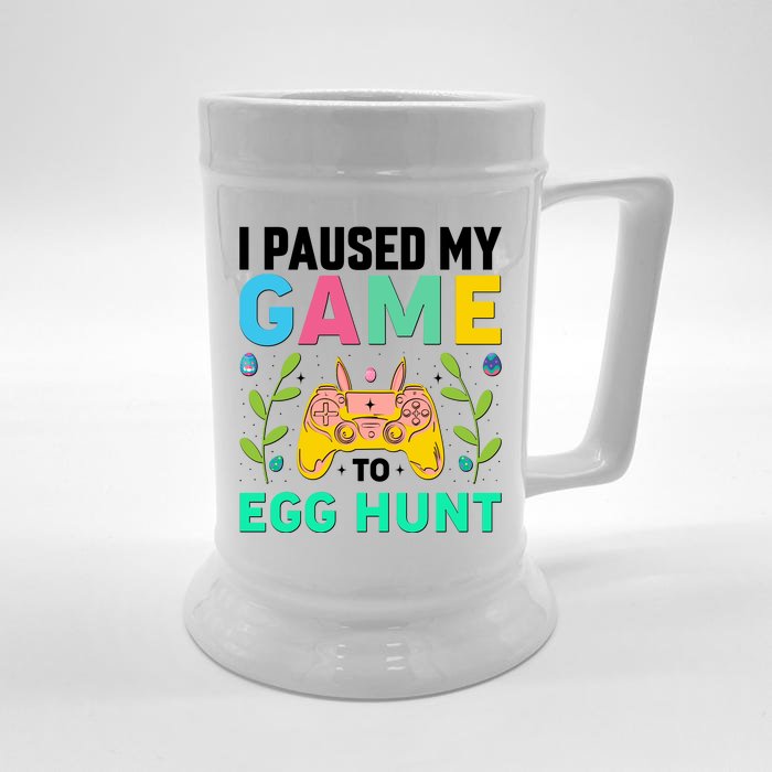 Funny Easter I Pause My Game To Egg Hunt Front & Back Beer Stein