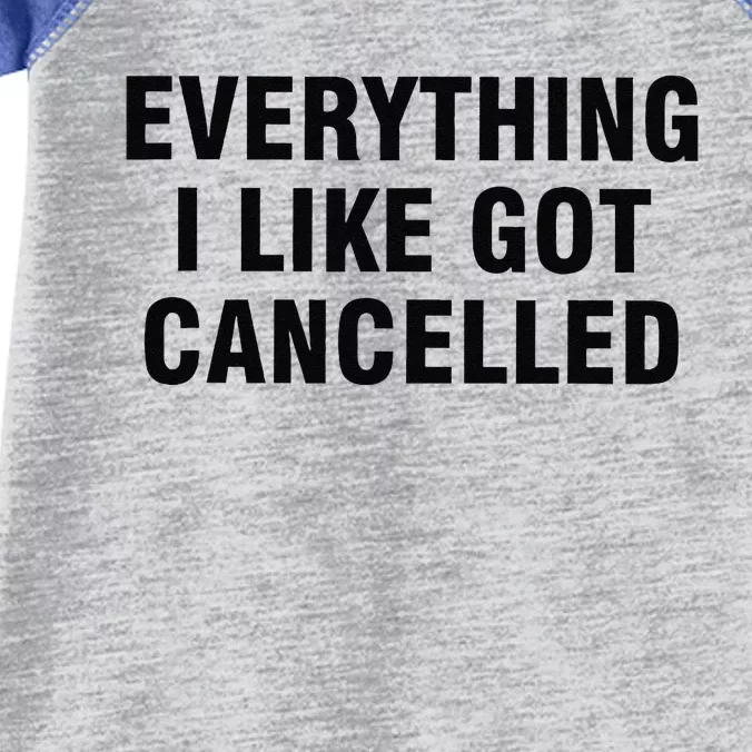 Funny Everything I Like Got Cancelled Infant Baby Jersey Bodysuit