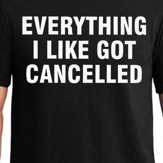 Funny Everything I Like Got Cancelled Pajama Set