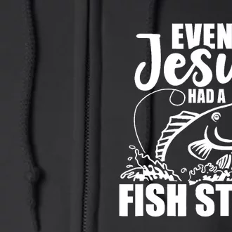 Fishing Even Jesus had a fish story Full Zip Hoodie