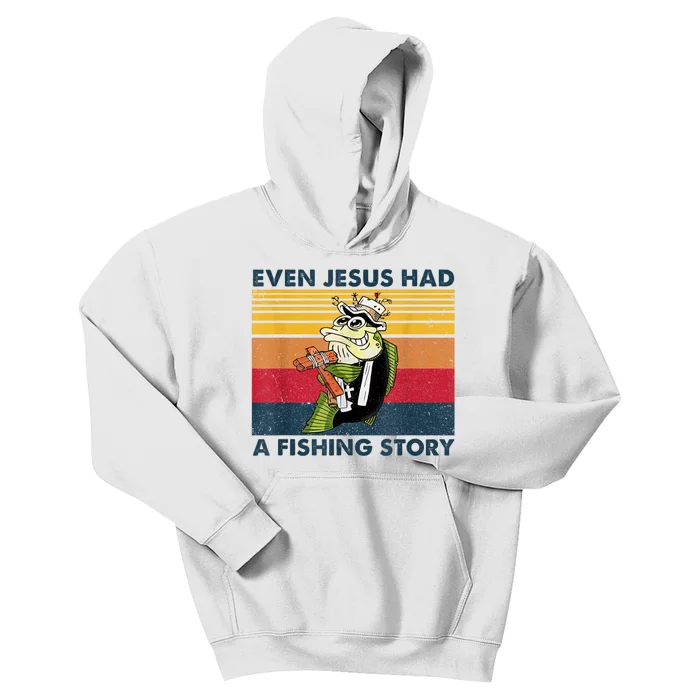 Fish Even Jesus Had A Fishing Story Vintage Kids Hoodie