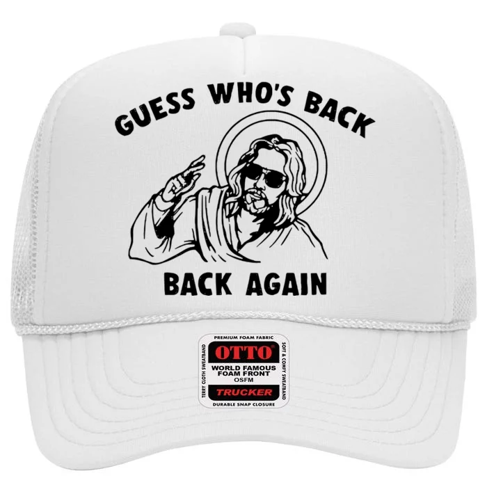 Funny Easter Jesus Guess WhoS Back Again High Crown Mesh Trucker Hat