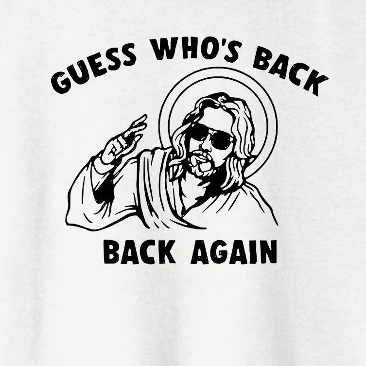 Funny Easter Jesus Guess WhoS Back Again Women's Crop Top Tee