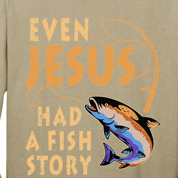 Funny Even Jesus Had A Fish Story Fishing Gift For Women Tall Long Sleeve T-Shirt