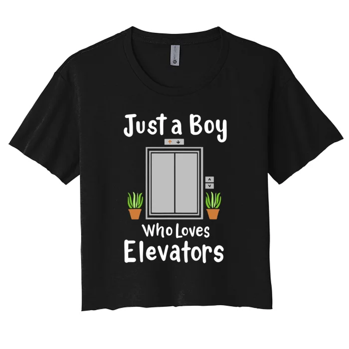 Funny Elevator Just A Boy Who Loves Elevators Women's Crop Top Tee