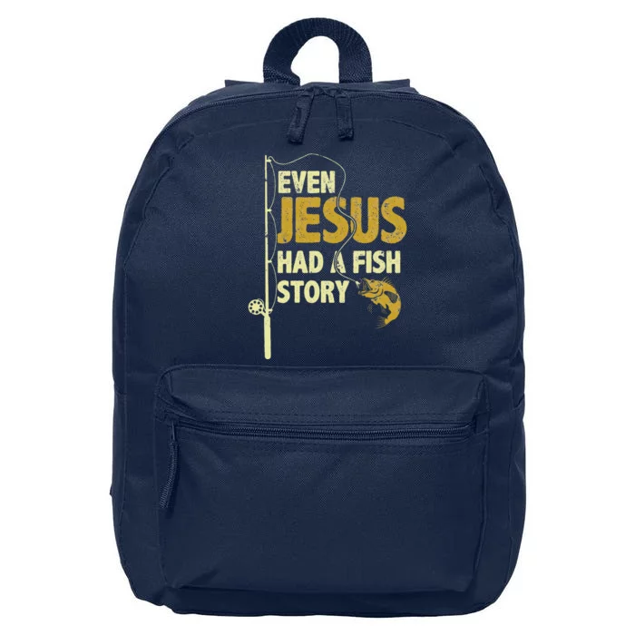 Fishing Even Jesus Had A Fish Story Funny Fishing 16 in Basic Backpack