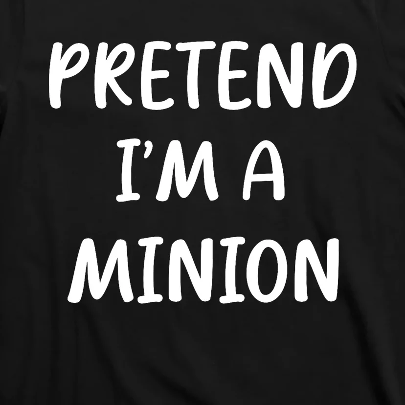 Funny Easy Lazy Halloween Pretend IM A Minion Costume T-Shirt