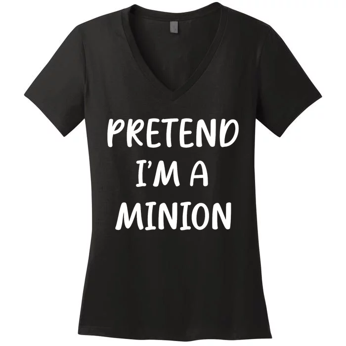 Funny Easy Lazy Halloween Pretend IM A Minion Costume Women's V-Neck T-Shirt