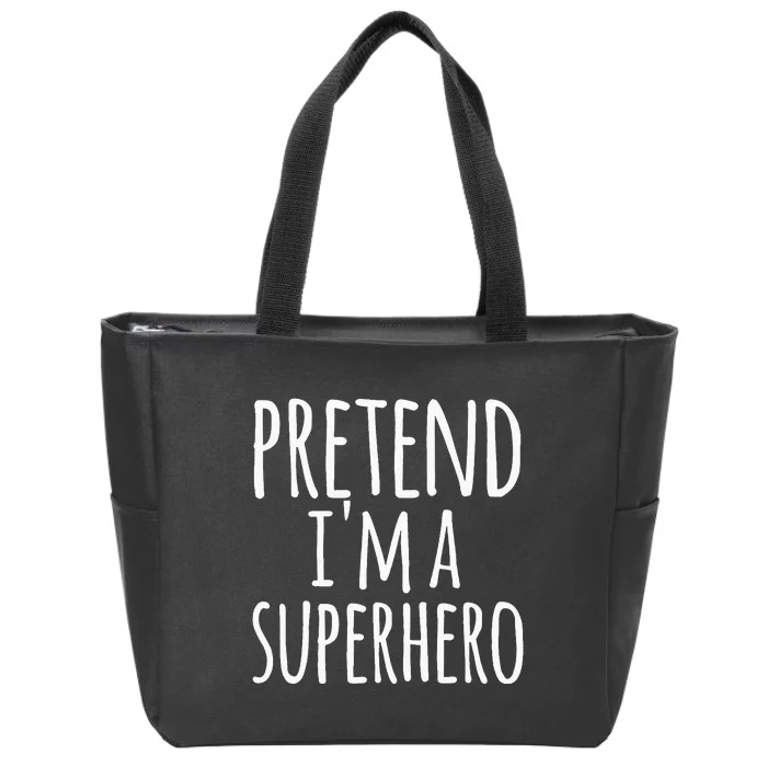 Funny Easy Lazy Halloween Pretend IM A Superhero Zip Tote Bag