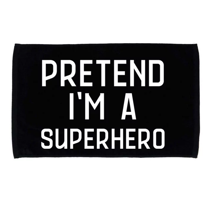 Funny Easy Lazy Halloween PRETEND IM A SUPERHERO Costume Microfiber Hand Towel