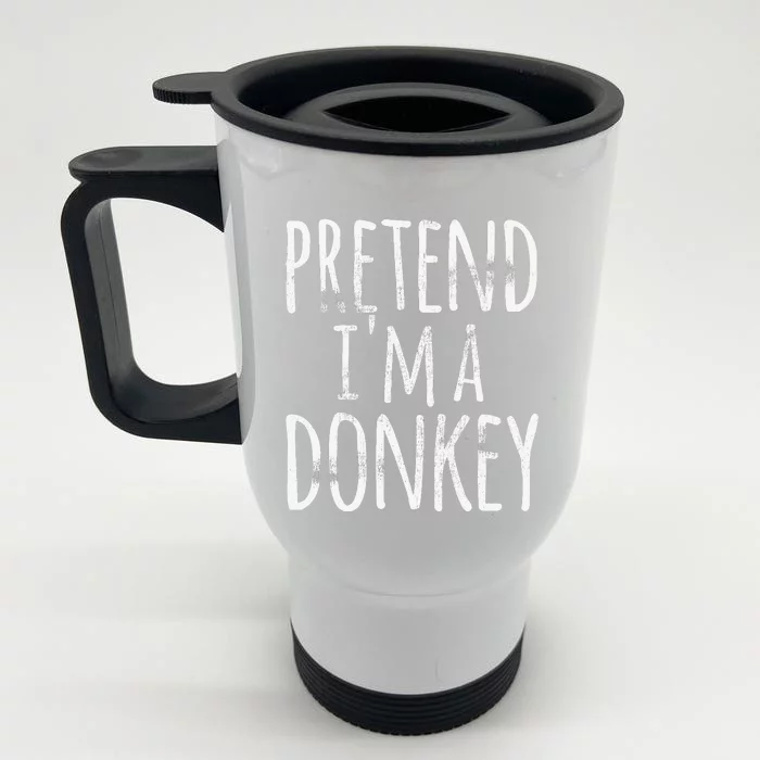 Funny Easy Lazy Halloween PRETEND IM A DONKEY Costume Front & Back Stainless Steel Travel Mug