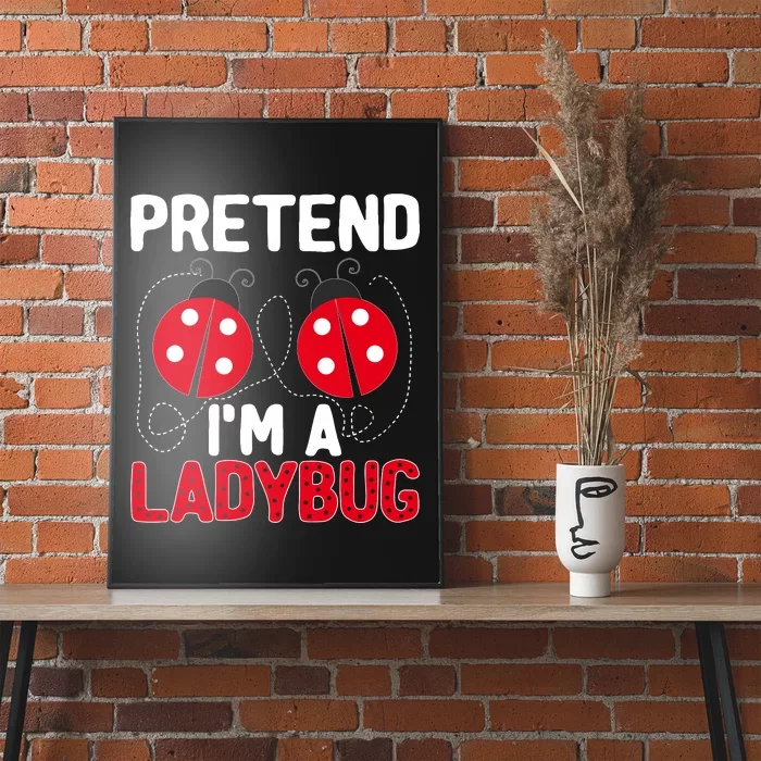 Funny Easy Lazy Halloween Pretend IM A Ladybug Costume Poster