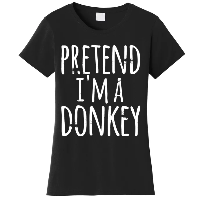 Funny Easy Lazy Halloween PRETEND IM A DONKEY Costume Women's T-Shirt