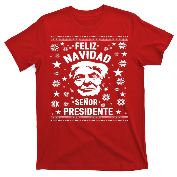 Feliz Navidad Senor President Donald Trump T-Shirt