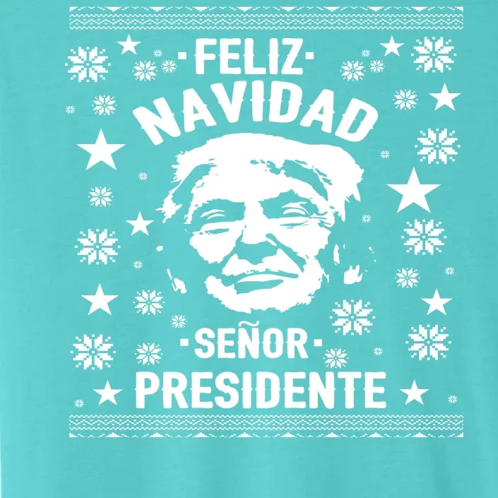 Feliz Navidad Senor President Donald Trump ChromaSoft Performance T-Shirt