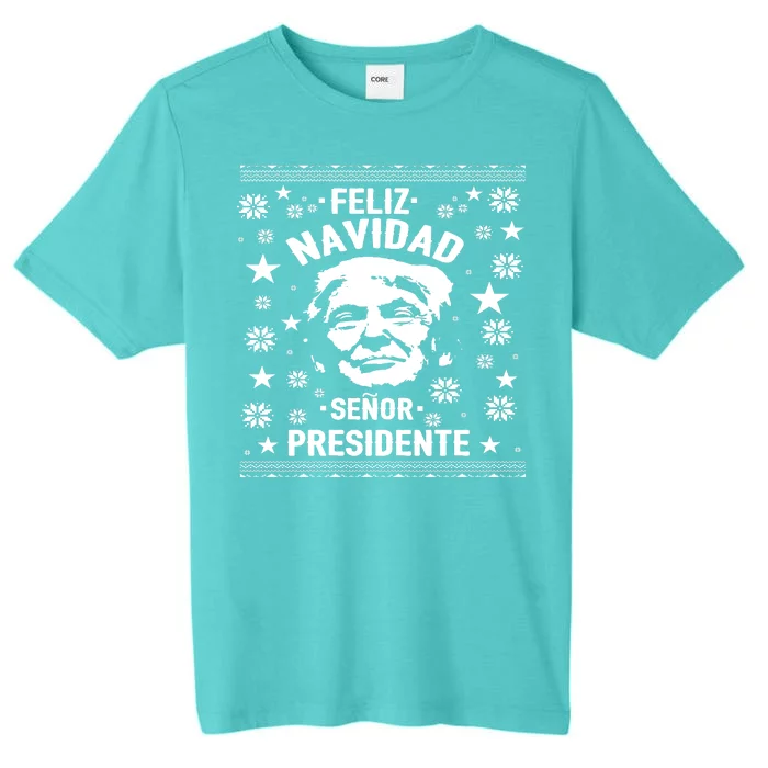 Feliz Navidad Senor President Donald Trump ChromaSoft Performance T-Shirt