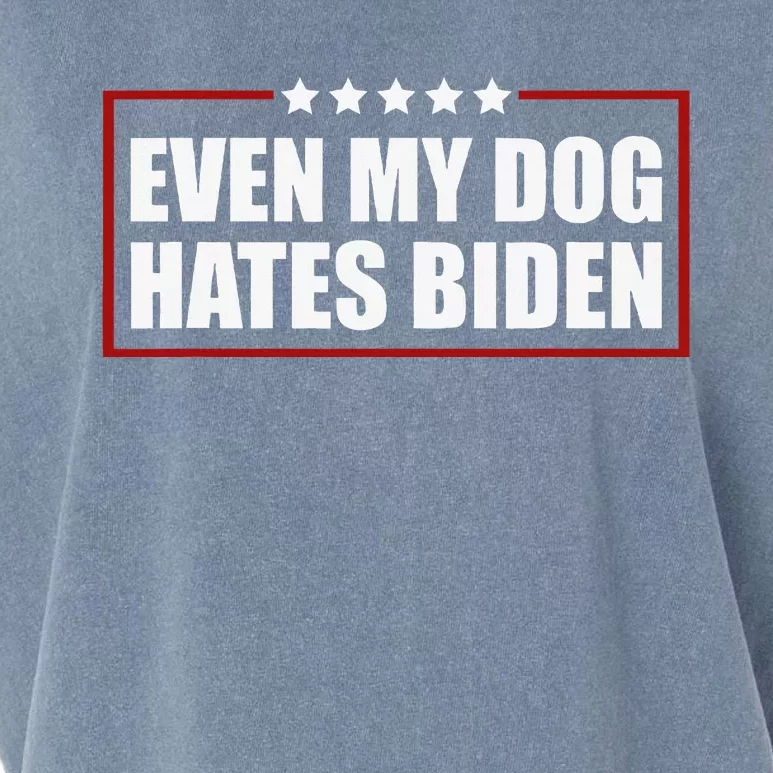 Funny Even My Dog Hates Biden Sarcastic Political Joke Garment-Dyed Women's Muscle Tee