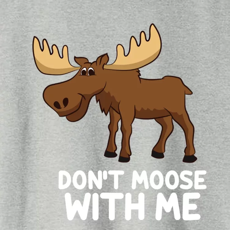 Funny Elk Moose Pun Don't Moose With Me Cute Moose Funny Gift Women's Crop Top Tee