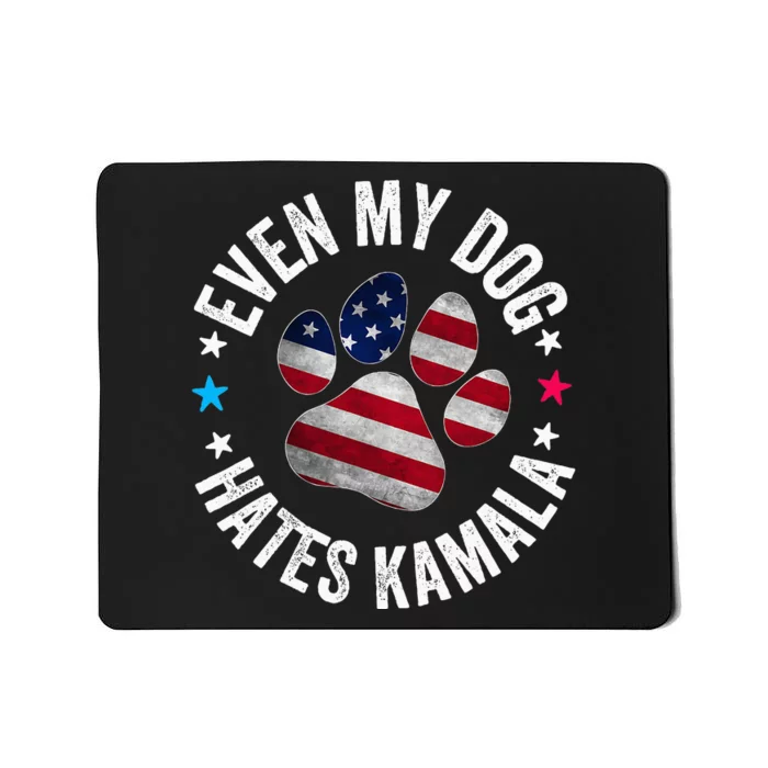 Funny Even My Dog Hates Kamala Anti Harris Usa Flag 2024 Mousepad