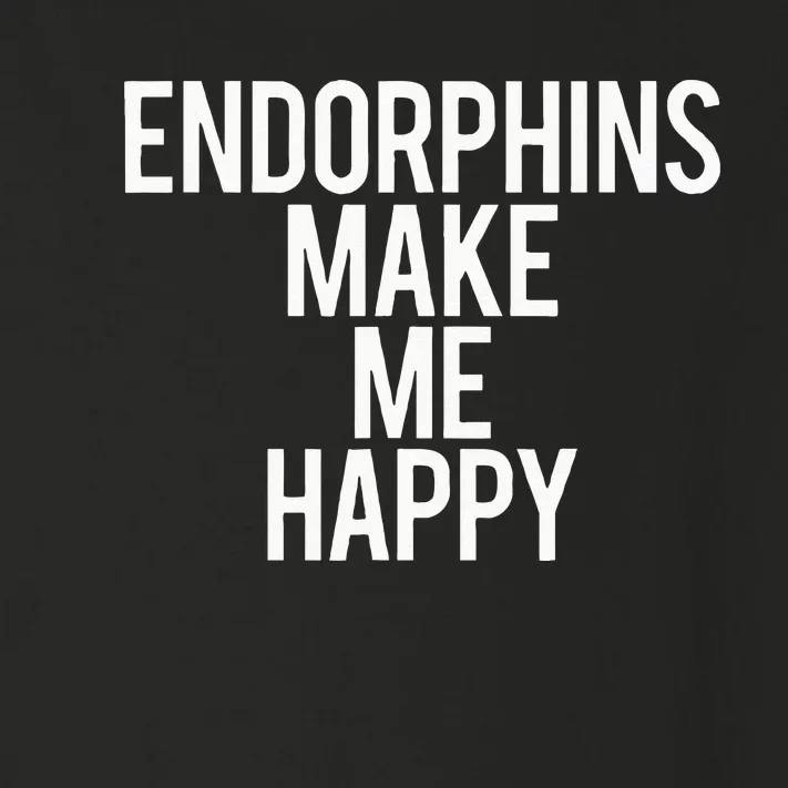 Funny Endorphins Make Me Happy Gym Fitness Workout Running Toddler Long Sleeve Shirt