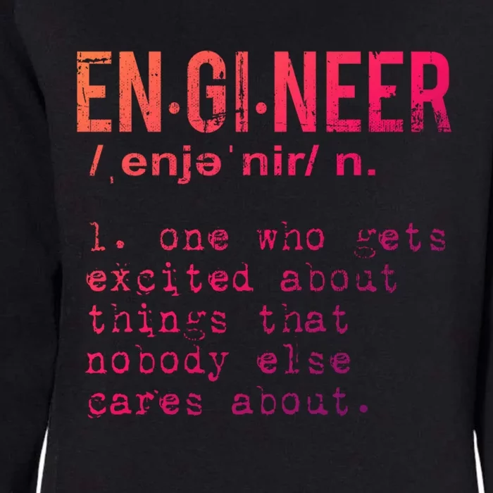 Funny Engineering Meaningful Gift Engineer Definition Gift Womens California Wash Sweatshirt