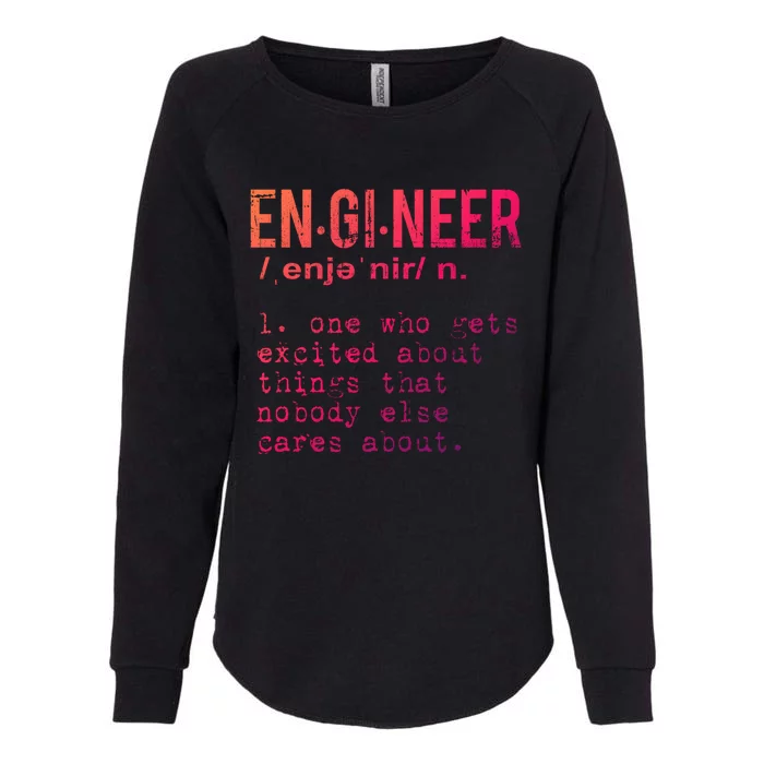 Funny Engineering Meaningful Gift Engineer Definition Gift Womens California Wash Sweatshirt