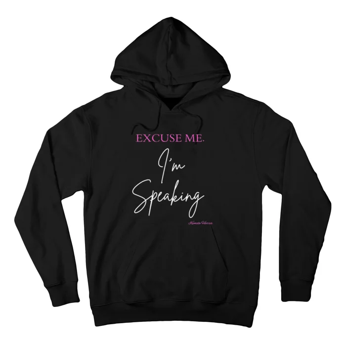 Funny Excuse Me IM Speaking Kamala Harris Quotes Problem Hoodie